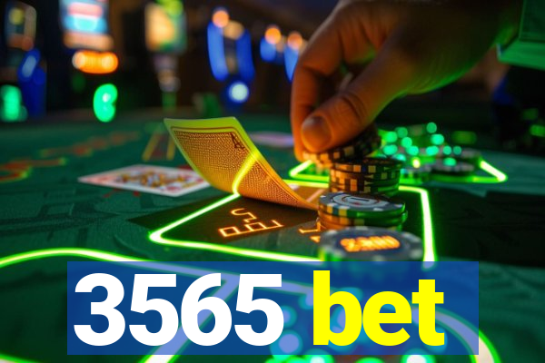 3565 bet